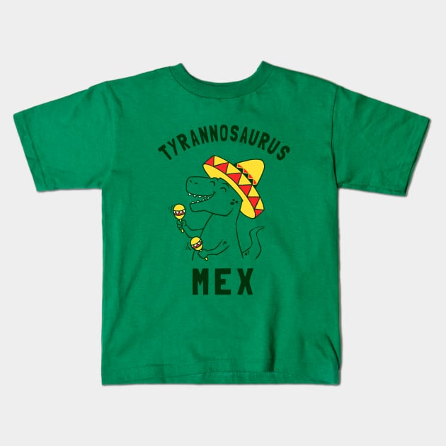 Tyrannosaurus Mex Kids T-Shirt by dumbshirts